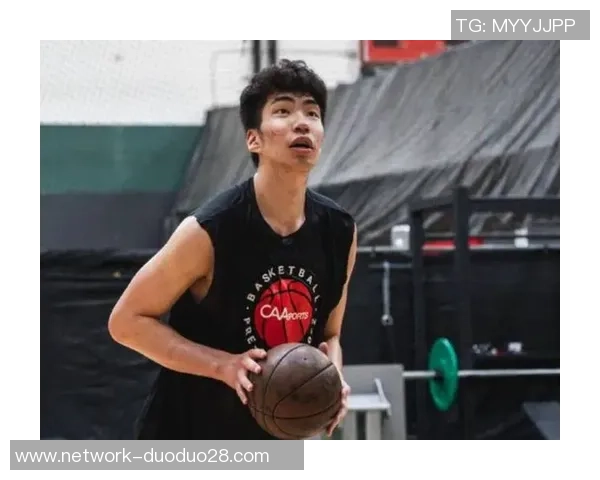 余嘉豪的成长之路与未来展望：从青涩少年到篮球新星的蜕变历程